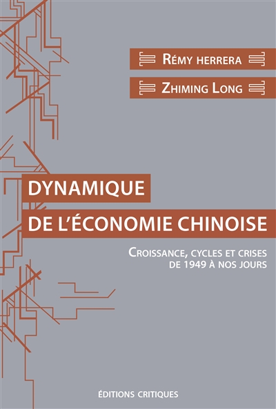 Dynamique de l'économie chinoise : croissances, cycles et crises de 1949 à nos jours