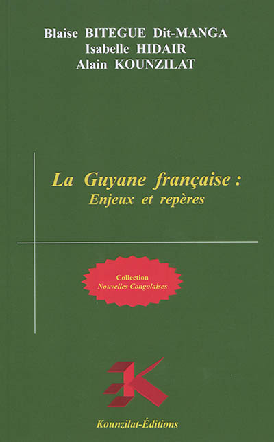 La Guyane française : enjeux et repères