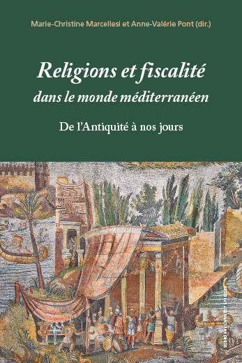 Religions et fiscalité dans le monde méditerranéen de l'Antiquité à nos jours