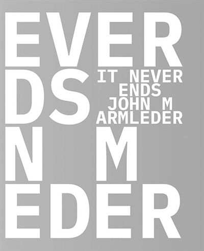 It never ends : John M Armleder & guests