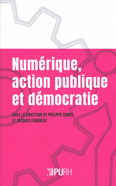 Numérique, action publique et démocratie