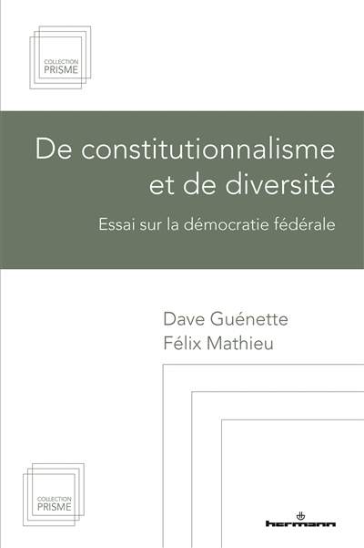 De constitutionnalisme et de diversité : essai sur la démocratie fédérale