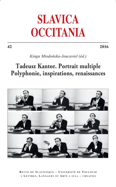 Tadeusz Kantor. portrait multiple : polyphonie, inspirations, renaissances