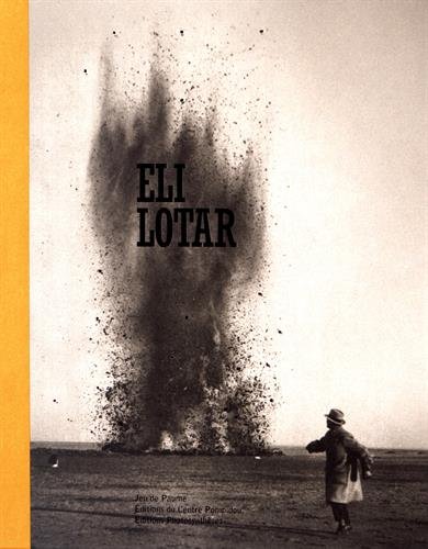 Eli Lotar (1905-1969). une retrospective : Exposition au Jeu de Paume : 14 février -29 mai 2017
