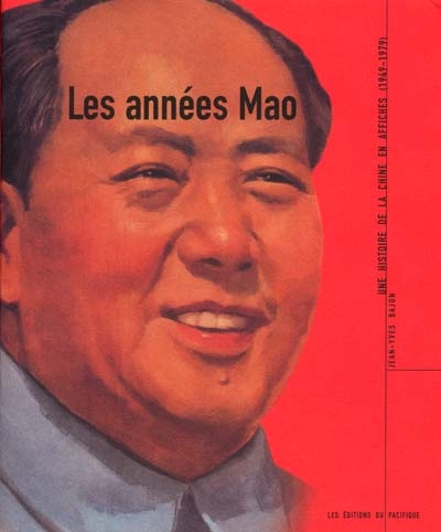 Les années Mao : une histoire de la Chine en affiches, 1949-1979