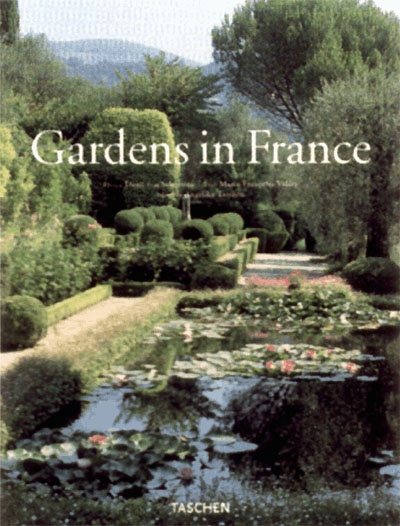 Jardins de France en fleurs = Gardens in France = Gärten in Frankreich