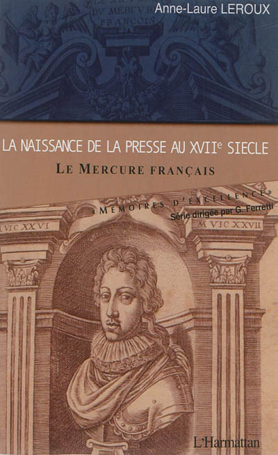 La naissance de la presse au XVIIe siècle : Le Mercure français