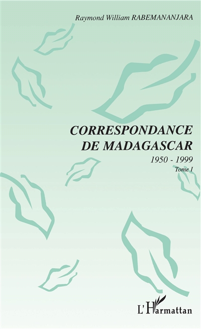 Correspondance de Madagascar, 1950-1999