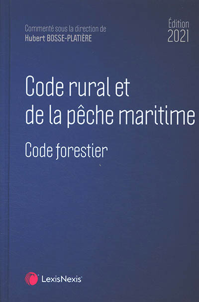 Code rural et de la pêche maritime : 2021 ; [Code forestier]