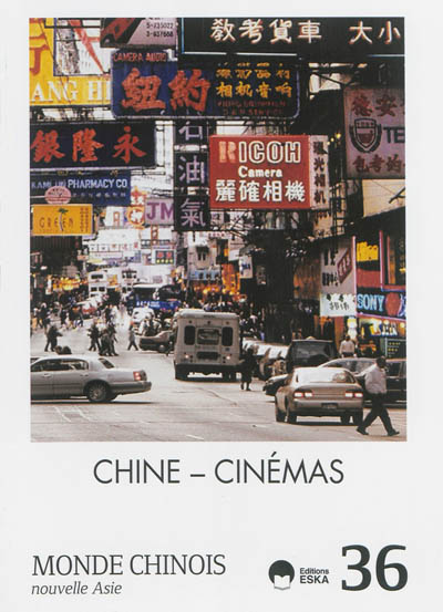 Monde chinois : nouvelle Asie. . 36 , Chine, cinémas