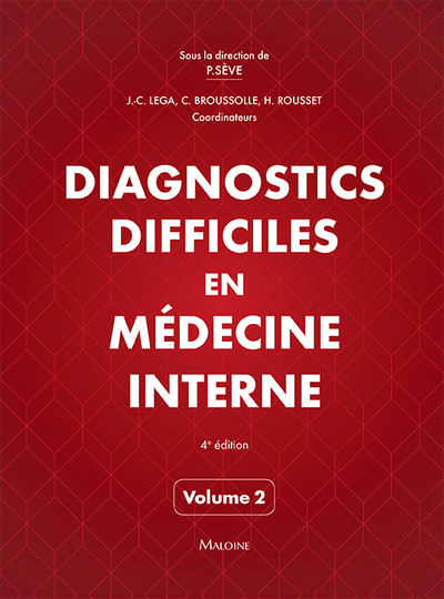 Diagnostics difficiles en médecine interne. Volume 2