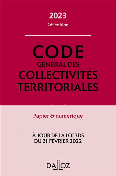 Code général des collectivités territoriales [2023] : annoté, commenté en ligne