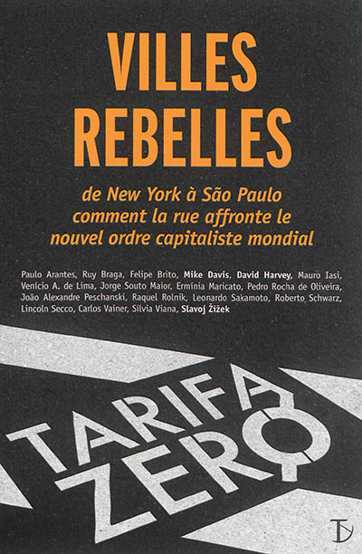 Villes rebelles : de New York à São Paulo, comment la rue affronte le nouvel ordre capitaliste mondial