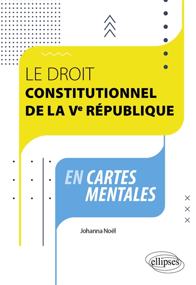 Le droit constitutionnel de la Ve République : en cartes mentales