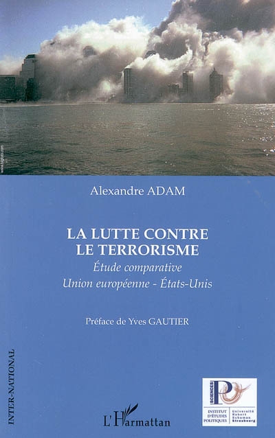 La lutte contre le terrorisme : étude comparative, Union européenne, États-Unis