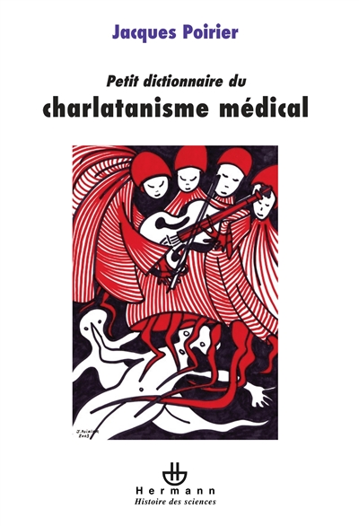 Petit dictionnaire du charlatanisme médical