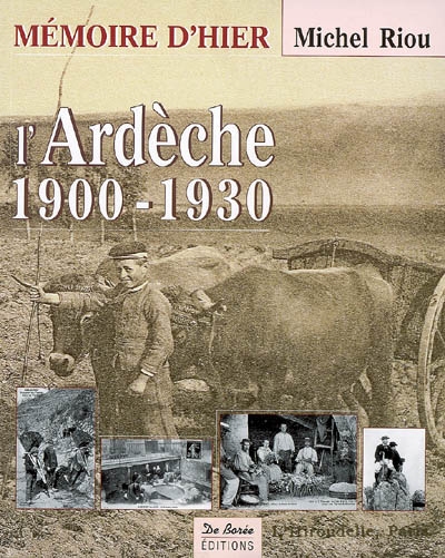 L'Ardèche, 1900-1930