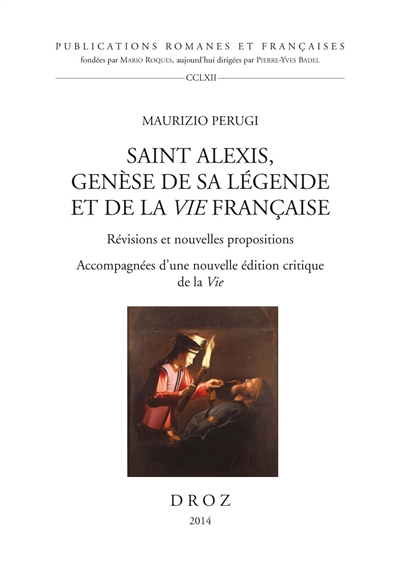 Saint Alexis, genèse de sa légende et de la "Vie" française : révisions et nouvelles propositions : accompagnées d'une nouvelle édition critique de la "Vie"