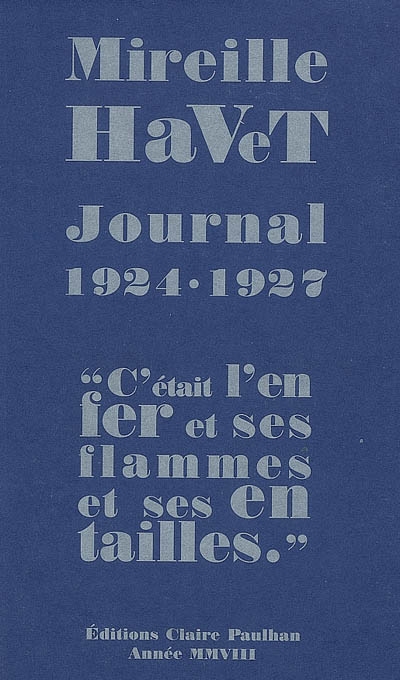 Journal 1924-1927 : "c'était l'enfer et ses flammes et ses entailles"