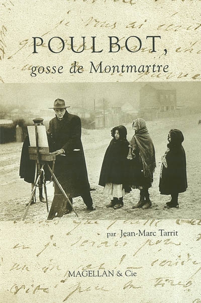 Francisque Poulbot, gosse de Montmartre