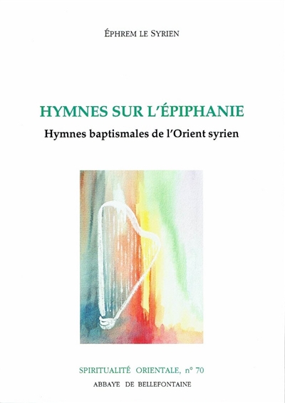 Hymnes sur l'Épiphanie : hymnes baptismales de l'Orient syrien
