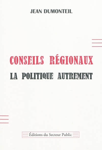 Conseils régionaux : la politique autrement
