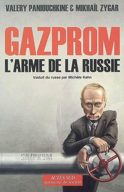 Gazprom : l'arme de la Russie : essai