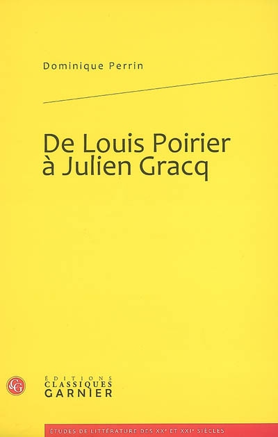 De Louis Poirier à Julien Gracq