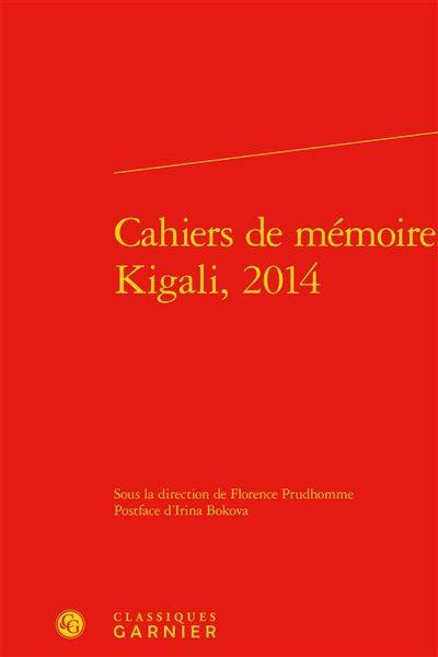 Cahiers de mémoire, Kigali, 2014