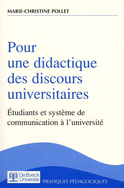 Pour une didactique des discours universitaires : étudiants et systèmes de communication à l'université