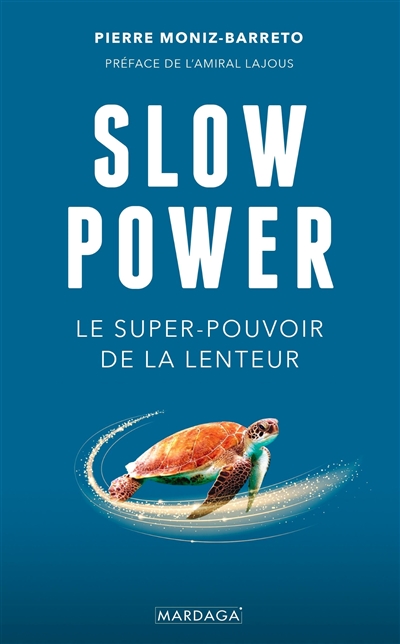 Slow power : le super-pouvoir de la lenteur