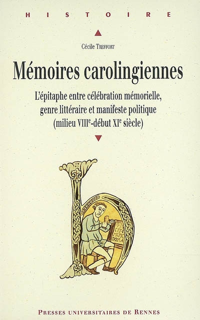 Mémoires carolingiennes : l'épitaphe entre célébration mémorielle, genre littéraire et manifeste politique, milieu VIIIe-début XIe siècle