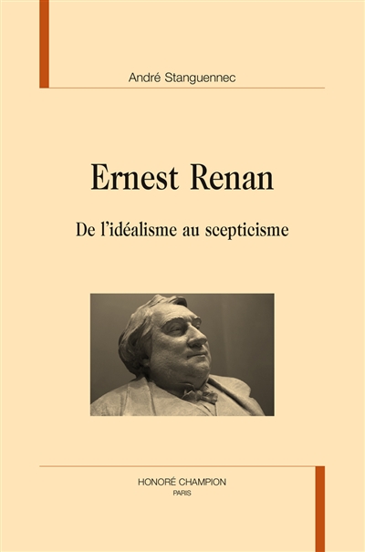 Ernest Renan : de l'idéalisme au scepticisme