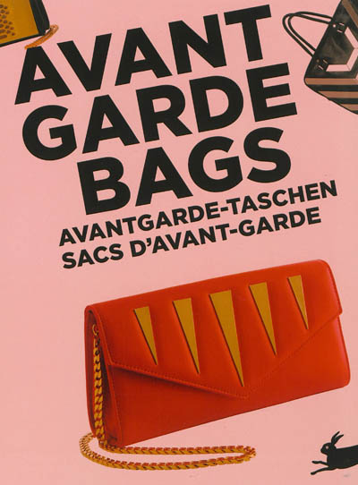 Avant garde bags = Avantgarde-taschen = Sacs d'avant-garde