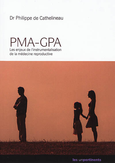 PMA-GPA : les enjeux de l'instrumentalisation de la médecine reproductive