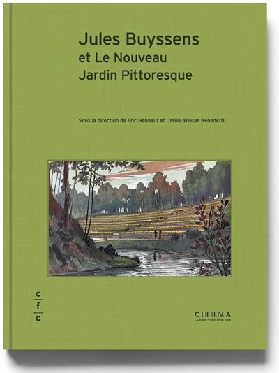 Jules Buyssens,1872-1958, et Le Nouveau Jardin Pittoresque : [exposition, Bruxelles, CIVA, du 30.09.2022 au 12.02.2023]