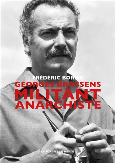 Georges Brassens : militant anarchiste