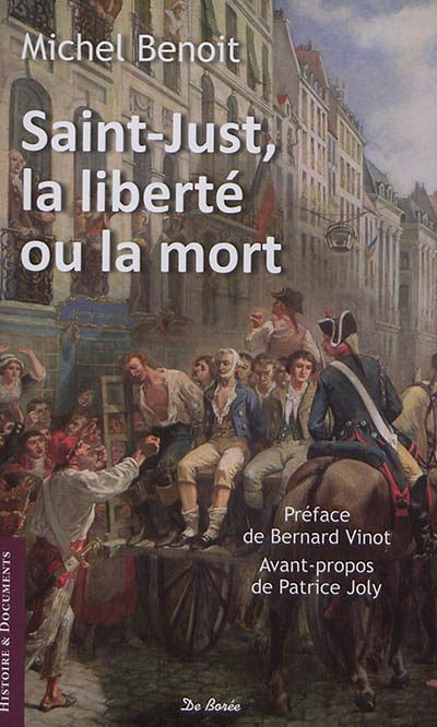 Saint-Just : la liberté ou la mort ; suivi de Le Nivernais-Morvan sous la Révolution