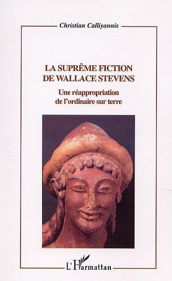 La suprême fiction de Wallace Stevens : une ré-appropriation de l'ordinaire sur terre
