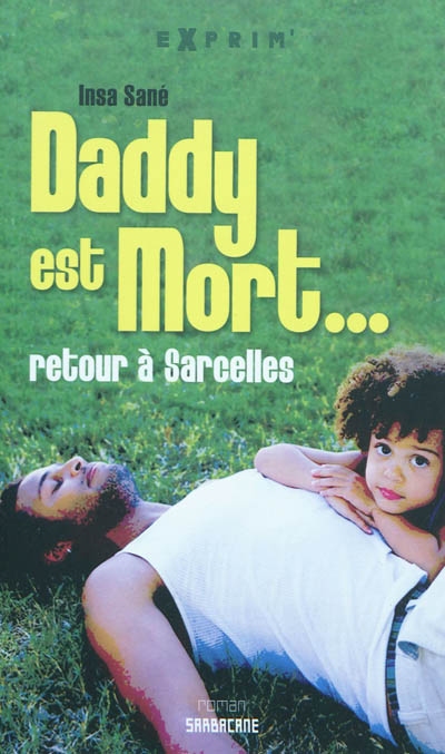 Daddy est mort : retour à Sarcelles