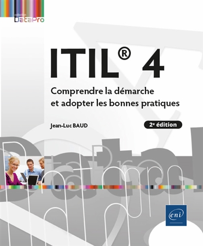 ITIL® 4 : comprendre la démarche et adopter les bonnes pratiques