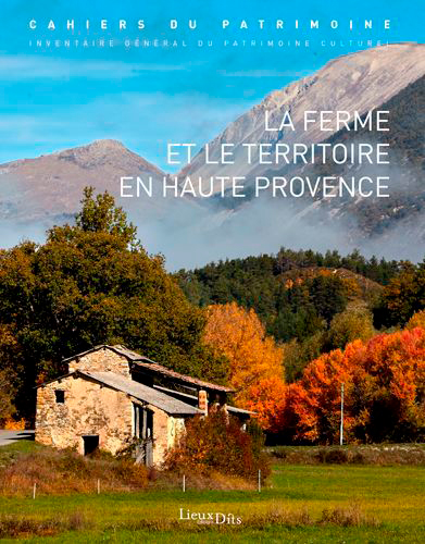 La ferme et le territoire en Haute-Provence : Provence-Alpes-Côtes d'azur