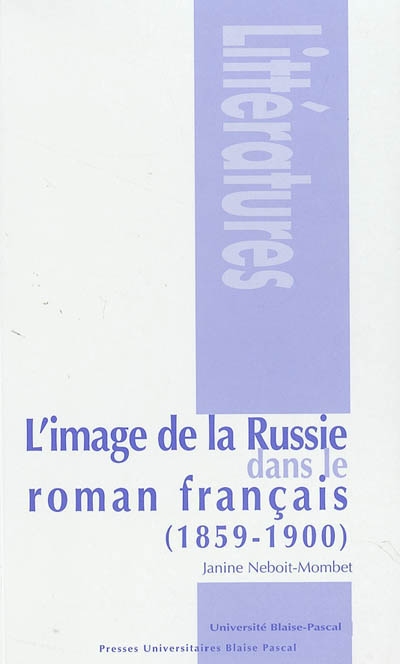 L'image de la Russie dans le roman français, 1859-1900