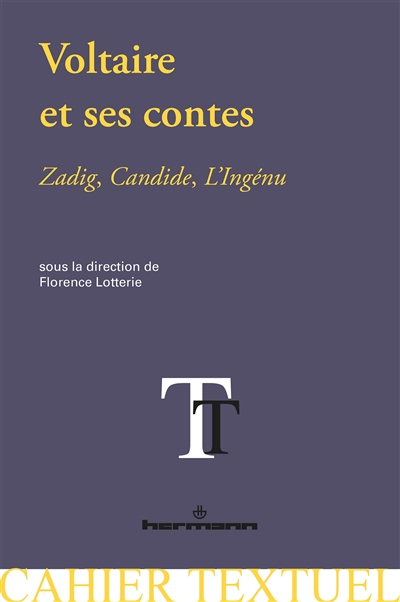 Voltaire et ses contes : Zadig, Candide, L'ingénu : nouvelles perspectives critiques