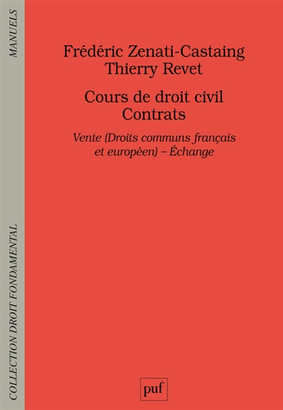 Cours de droit civil, contrats : vente, droit commun français et européen, échange