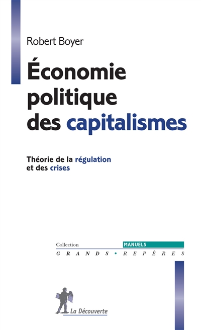 Économie politique des capitalismes : théorie de la régulation et des crises