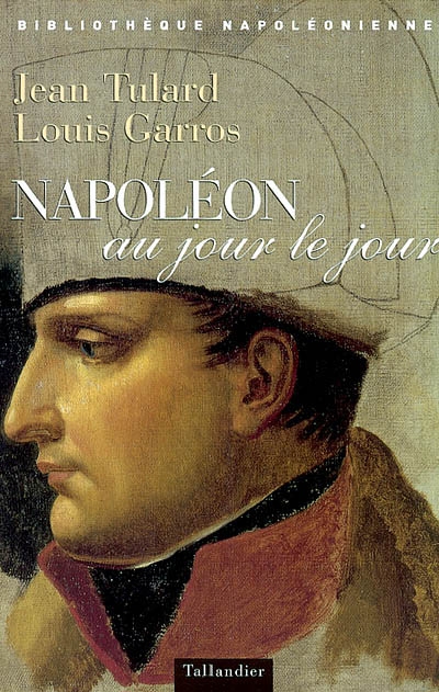 Itinéraire de Napoléon au jour le jour : 1769-1821
