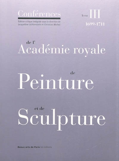 Les conférences de l'Académie royale de peinture et de sculpture. 3. , Les conférences au temps de Jules Hardouin-Mansart : 1699-1711