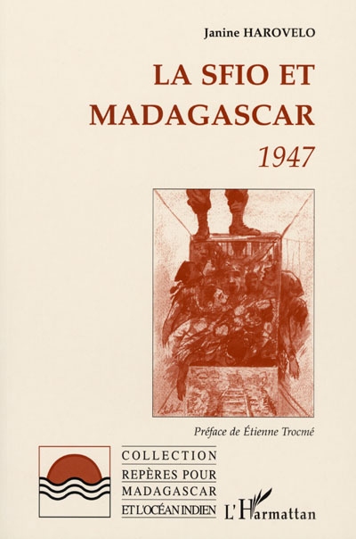 La SFIO et Madagascar, 1947