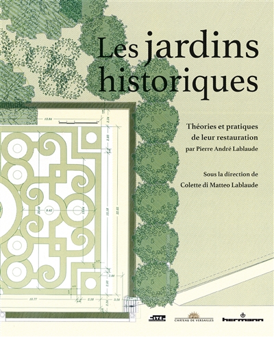 Les jardins historiques : théories et pratique de leur restauration par Pierre André Lablaude